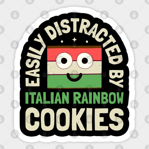 Easily Distracted By - Italian Rainbow Cookie Sticker by Tom Thornton